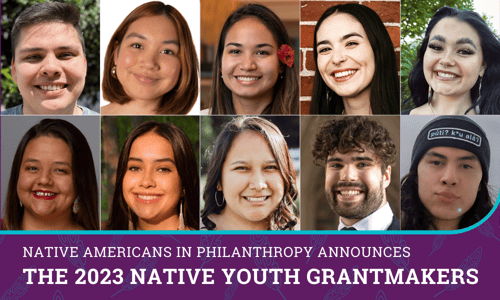 Trailblazers In Grantmaking: Native Americans in Philanthropy Announces The 2023 Native Youth Grantmakers