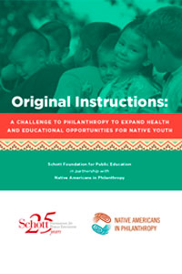 Original Instructions: A Challenge To Philanthropy To Expand Health And Educational Opportunities For Native Youth